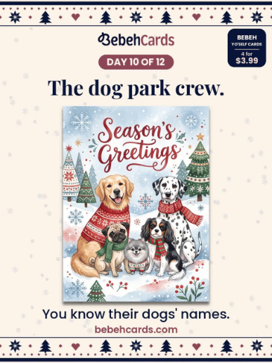 Day 10 of 12: The dog park crew. You know their dogs’ names.
